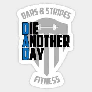 BSF - DAD - Die Another Day Sticker